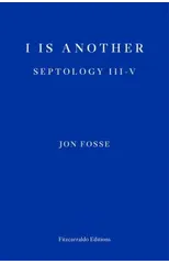I is Another — WINNER OF THE 2023 NOBEL PRIZE IN LITERATURE