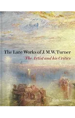 The Late Works of J. M. W. Turner