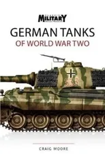 GERMAN TANKS OF WORLD WAR TWO