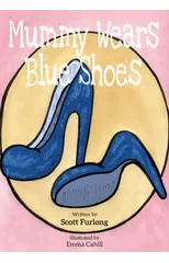 Mummy Wears Blue Shoes