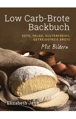 Low Carb-Brote Backbuch