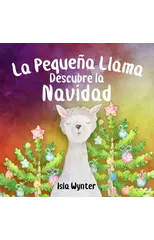 La Pequena Llama Descubre la Navidad