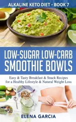 Low-Sugar Low-Carb Smoothie Bowls