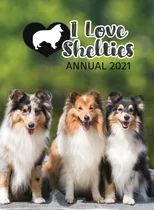 I Love Shelties Annual