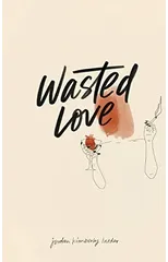 Wasted Love