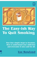 The Easy-ish Way To Quit Smoking