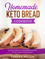 Homemade Keto Bread Cookbook