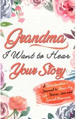 Grandma, I Want To Hear Your Story