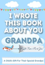 I Wrote This Book About You Grandpa