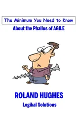 The Minimum You Need to Know About the Phallus of Agile