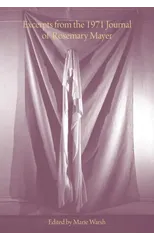 Excerpts from the 1971 Journal of Rosemary Mayer