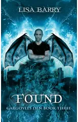 Found (Gargoyles Den Book 3)