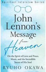 John Lennon's Message from Heaven
