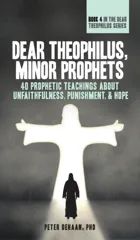 Dear Theophilus, Minor Prophets