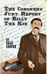 The Coroner's Jury Report of Billy The Kid