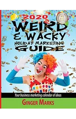 2020 Weird & Wacky Holiday Marketing Guide