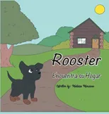 Rooster Encuentra su Hogar