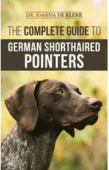 The Complete Guide to German Shorthaired Pointers