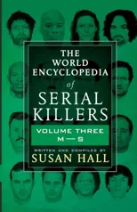 The World Encyclopedia Of Serial Killers