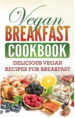 Vegan Breakfast Cookbook