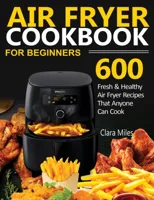 Air Fryer Cookbook for Beginners