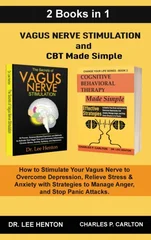 Vagus Nerve Stimulation and CBT Made Simple (2 Books in 1)