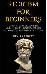 Stoicism For Beginners
