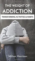 The Weight of Addiction