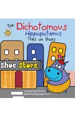 The Dichotomous Hippopotamus Tries on Shoes