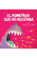 El Monstruo Que No Asustaba