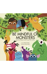 Be Mindful of Monsters