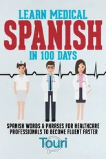 Learn Medical Spanish in 100 Days