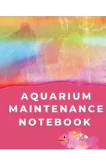 Aquarium Maintenance Notebook
