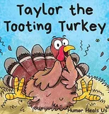 Taylor the Tooting Turkey