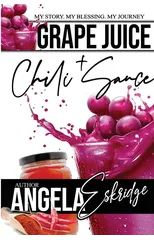 Grape Juice + Chili Sauce