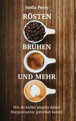 Rosten, Bruhen und mehr