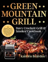 Green Mountain Grill Davy Crockett Grill & Smoker Cookbook