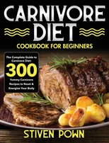 Carnivore Diet Cookbook for Beginners