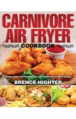 Carnivore Air Fryer Cookbook