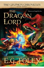The Dragon Lord (The Gryphon Chronicles, Book 7)