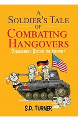 A Soldier's Tale of Combating Hangovers