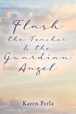 Flash the Teacher & the Guardian Angel