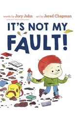 It's Not My Fault!