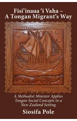 Fisi'inaua 'i Vaha - A Tongan Migrant's Way