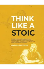 Think Like a Stoic