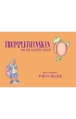 Trumplethinskin and the Gigantic Peach