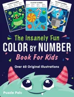 The Insanely Fun Color By Number Book For Kids