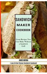 Sandwich Recipes Book