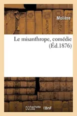 Le Misanthrope, Comedie