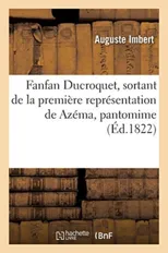 Fanfan Ducroquet, Sortant de la Premiere Representation de Azema
